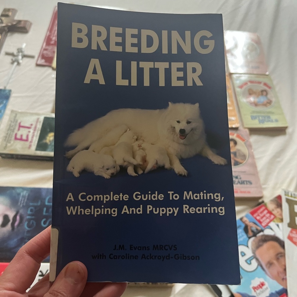 Breeding A Litter: A Complete Guide to Mating, Whelping and... - Evans, J. M.